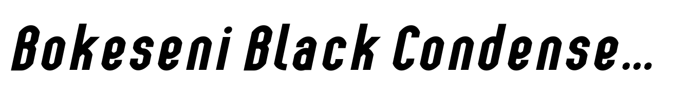 Bokeseni Black Condensed Italic